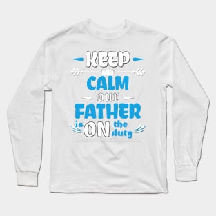 A father is on the duty Long Sleeve T-Shirt